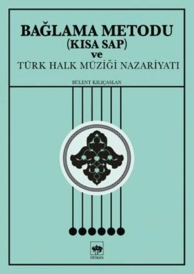 Bağlama Metodu (Kısa Sap), Bülent Kılıçaslan