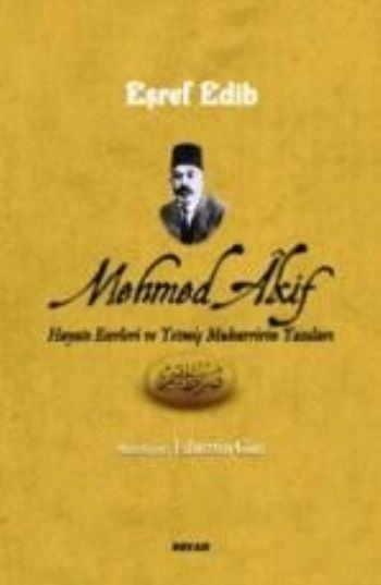 Mehmed Akif Hayatı Eserleri ve Yetmiş Muharririn Yazıları, Eşref Edib