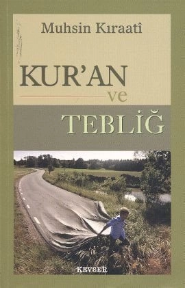 Kur'an ve Tebliğ, Muhsin Kıraati, Kevser Yayınları