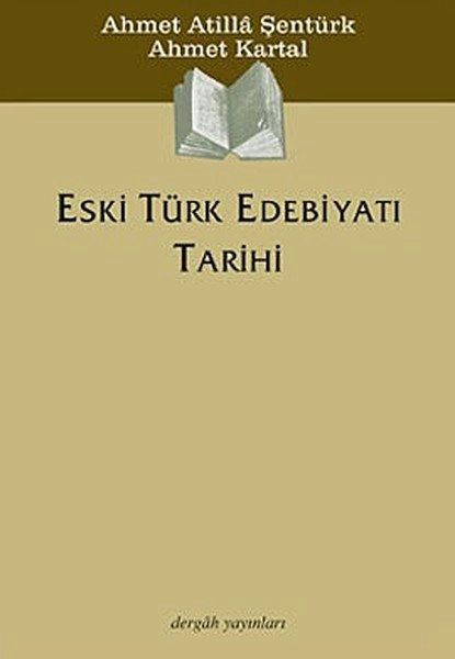 Eski Türk Edebiyatı Tarihi, Ahmet Atilla Şentürk