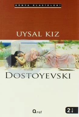 Uysal Kız, Fyodor Mihayloviç Dostoyevski