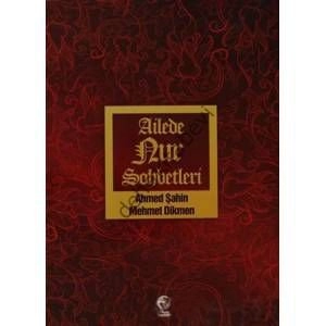 Ailede Nur Sohbetleri, Mehmet Dikmen , Ahmed Şahin