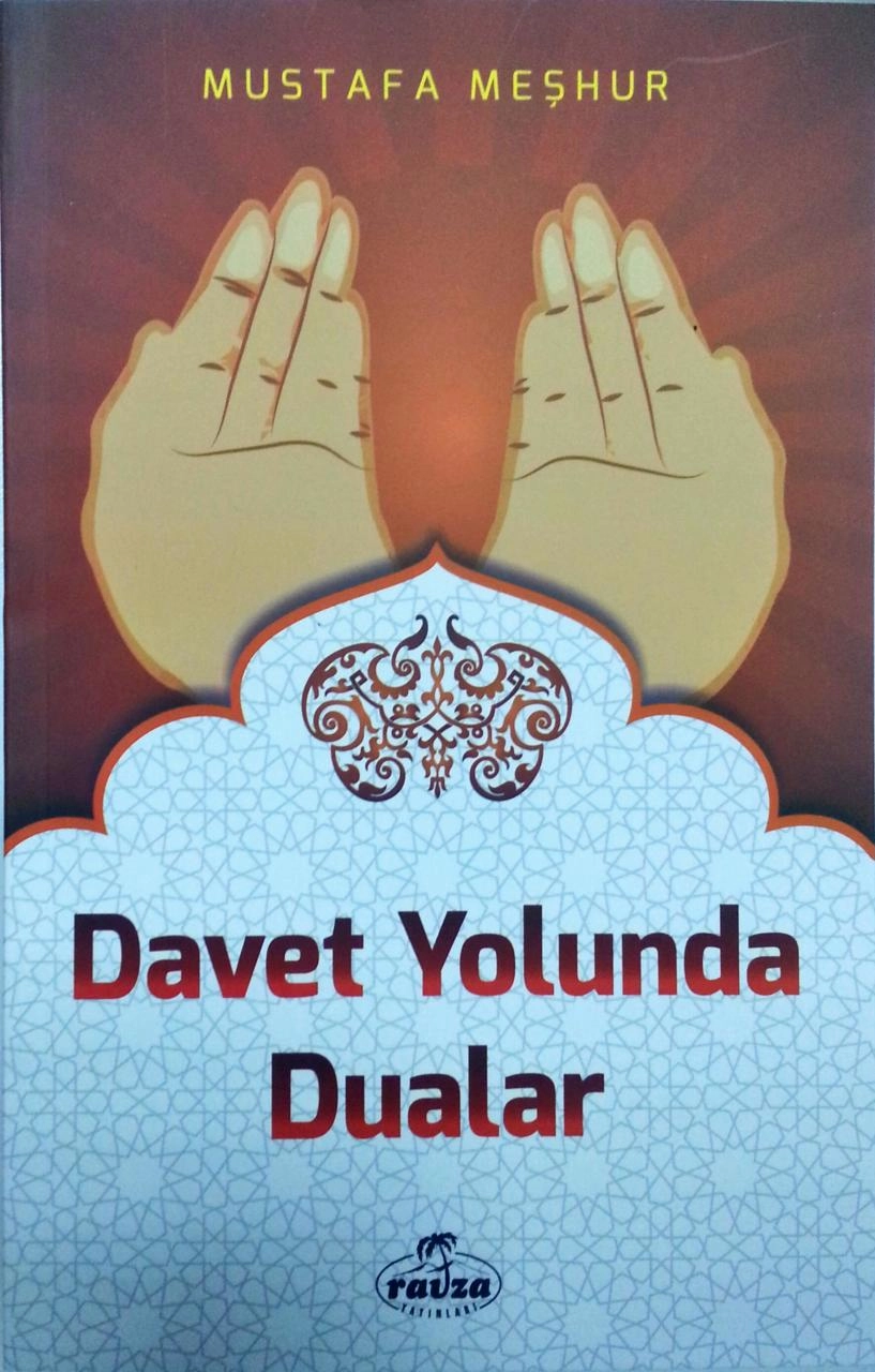 Davet Yolunda Dualar, Mustafa Meşhur, Ravza Yayınları