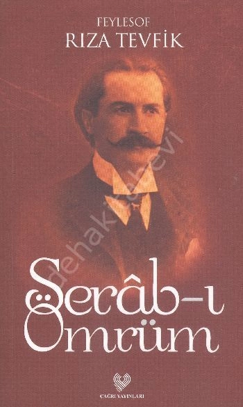 Serâb-I Ömrüm, ( Osmanlı Türkçesi Aslı İle Birlikte, Sözlükçeli )