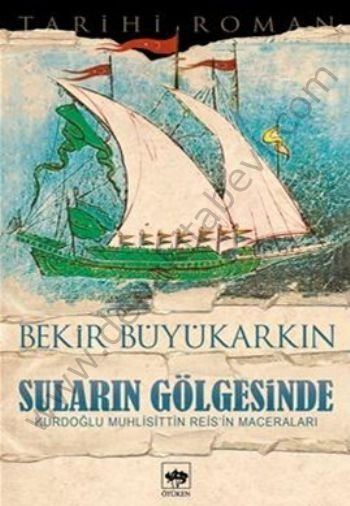 Suların Gölgesinde, Bekir Büyükarkın