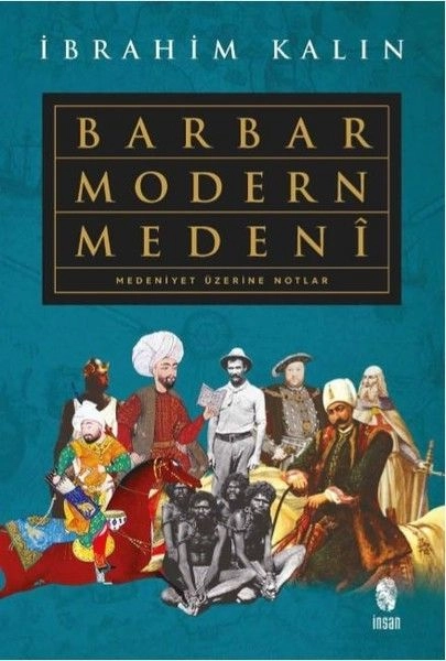 Barbar Modern Medeni, İbrahim Kalın