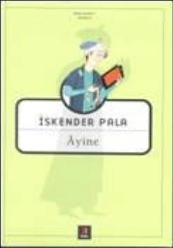 Âyine, İskender Pala
