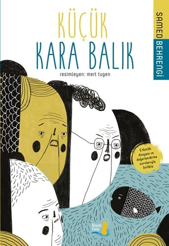 Küçük Kara Balık, Samed Behrengi