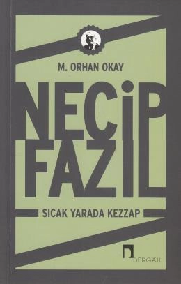 Necip Fazıl Sıcak Yarada Kezzap, M. Orhan Okay
