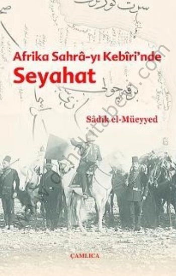 Afrika Sahra-yı Kebiri'nde Seyahat, Sadık El-Müeyyed