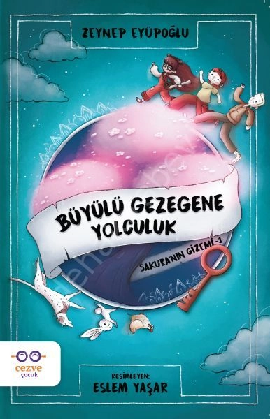 Büyülü Gezegene Yolculuk Sakuranın Gizemi 1, Zeynep Eyüpoğlu