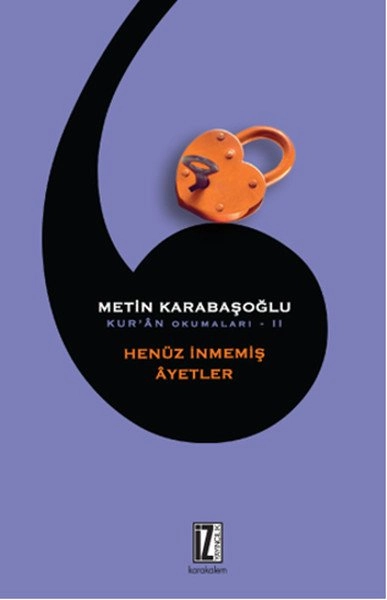 Kur'an Okumaları 2: Henüz İnmemiş Ayetler, Metin Karabaşoğlu, İz Yayıncılık
