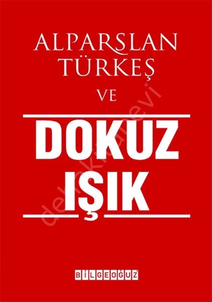 Dokuz Işık, Alparsan Türkeş
