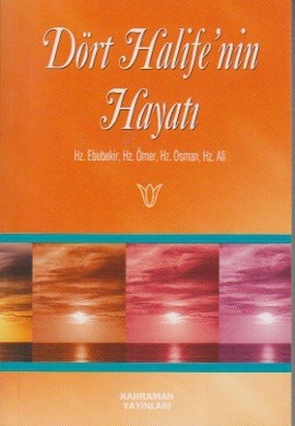 Dört Halifenin Hayatı (Cep Boy), Kahraman Yayınları