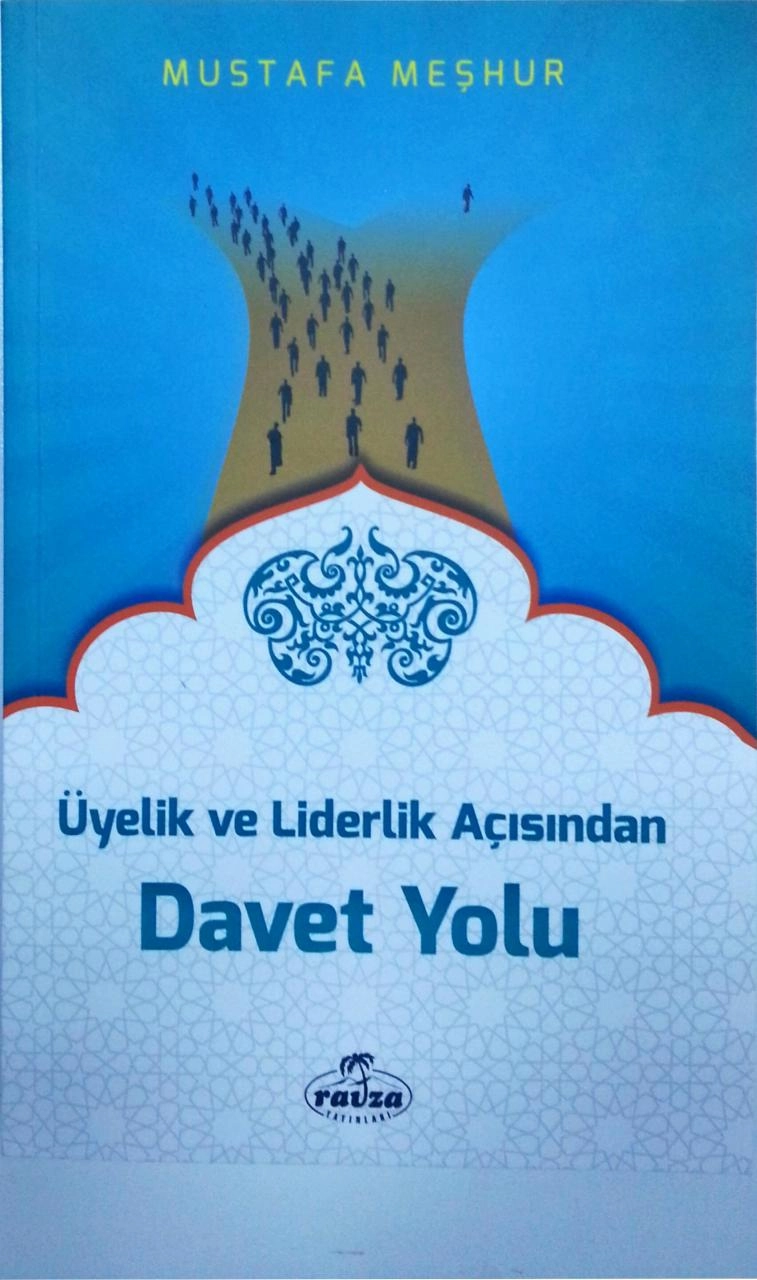 Üyelik ve Liderlik Açısından Davet Yolu, Mustafa Meşhur, Ravza Yayınları