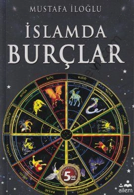 İslamda Burçlar, Mustafa İloğlu