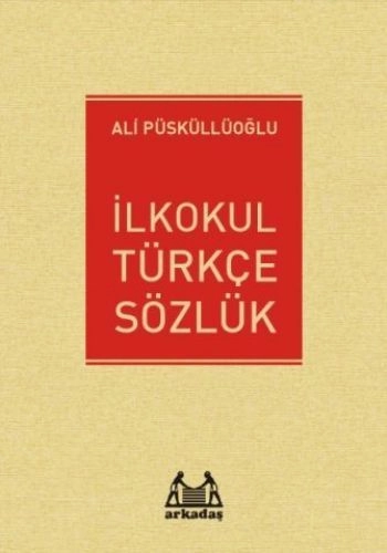 İlkokul Türkçe Sözlük, Ali Püsküllüoğlu, Arkadaş