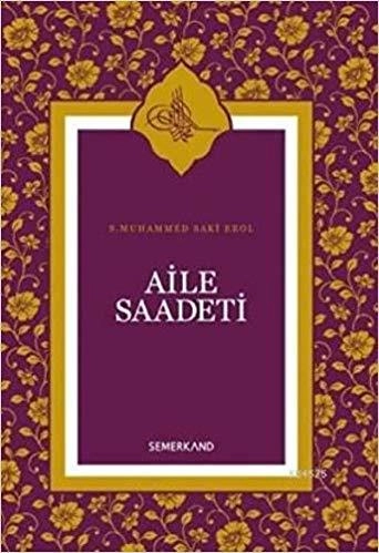Aile Saadeti, S. Muhammed Saki Elhüseyni