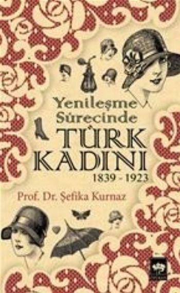 Yenileşme Sürecinde Türk Kadını, Şefika Kurnaz