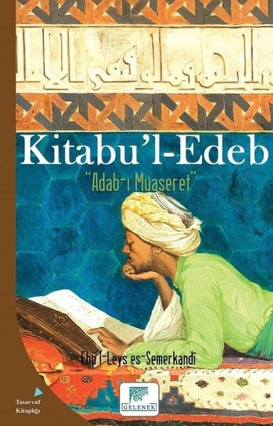 Kitabul Edeb Adabı Muaşeret, Ebü`l-Leys es-Semerkandî