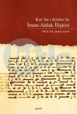 Kuranı Kerimde İman Ahlak İlişkisi, Ömer Aydın