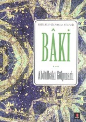 Bâki, Abdülbaki Gölpınarlı