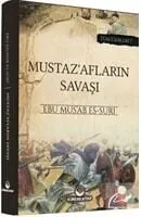 Mustaz'afların Savaşı Ebû Mus'ab es-Sûrî