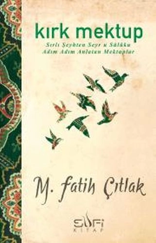Kırk Mektup, M. Fatih Çıtlak
