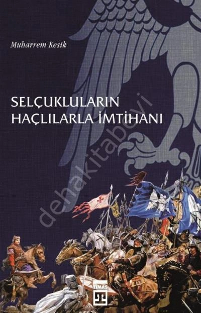 Selçukluların Haçlılarla İmtihanı