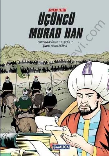 Kafkas Fatihi Üçüncü Murad Han, Özcan F. Koçoğlu