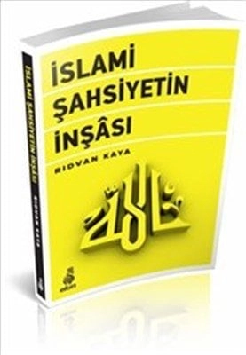 İslami Şahsiyetin İnşası, Rıdvan Kaya