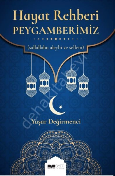 HAYAT REHBERİ PEYGAMBERİMİZ(SAS)