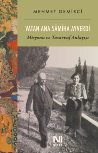 Vatan Ana Samiha Ayverdi, Mehmet Demirci