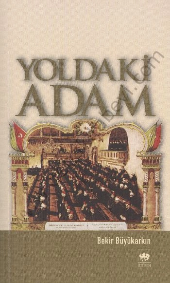 Yoldaki Adam, Bekir Büyükarkın