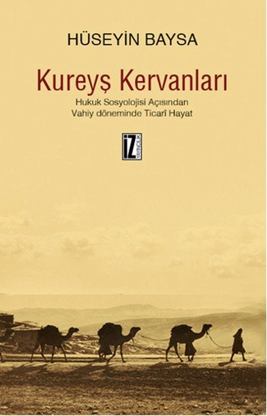 Kureyş Kervanları, Hüseyin Baysa, İz Yayıncılık
