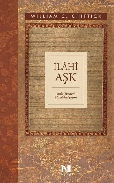 İlahi Aşk, William C. Chittick