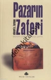 Pazarın Zaferi; Ekonomi, Politika ve Medya Üzerine