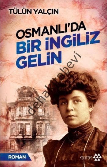 Osmanlı'da Bir İngiliz Gelin, Tülün Yalçın
