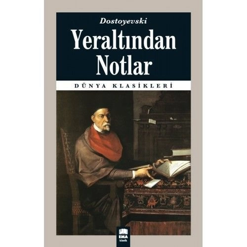 Yeraltından Notlar / Dünya Klasikleri, Ema Kitap