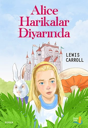 Alice Harikalar Diyarında, Lewis Carroll