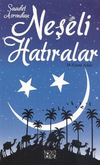 Saadet Asrından Neşeli Hatıralar