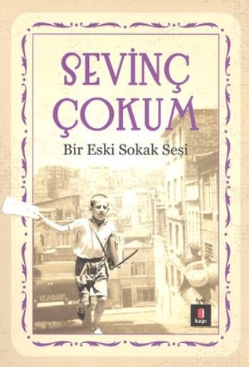 Bir Eski Sokak Sesi, Sevinç Çokum