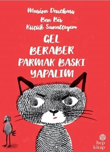 Ben Bir Küçük Sanatçıyım, Gel Beraber Parmak Baskı Yapalım, Hep Kitap