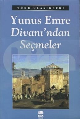 Yunus Emre Divanından Seçmeler / Türk Klasikleri, Ema Kitap