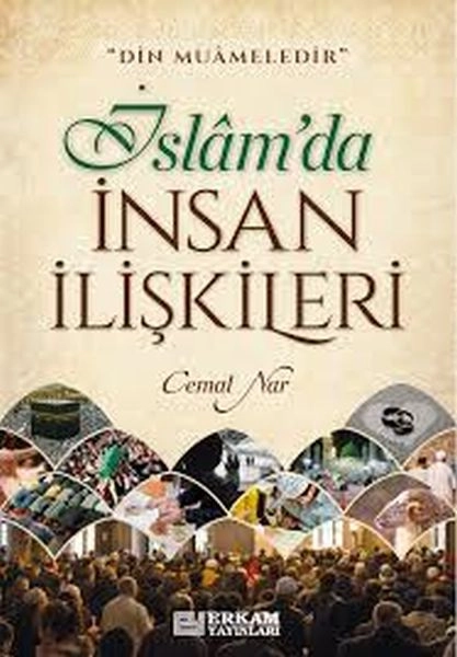 İslamda İnsan İlişkileri, Cemal Nar, Erkam Yayınları