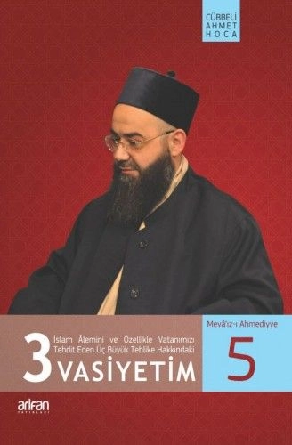 3 Vasiyetim, Cübbeli Ahmet Hoca