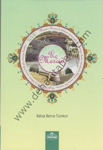 Üç Mescid, Rabia Berna Tümkor