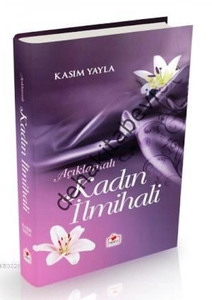 Açıklamalı Kadın İlmihali (Ciltli-İthal), Kasım Yayla