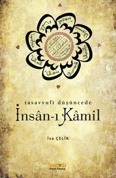 Tasavvufi Düşüncede İnsan-ı Kamil, İsa Çelik