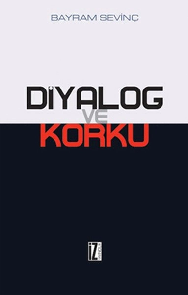 Diyalog ve Korku - Bayram Sevinç